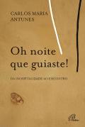 Oh Noite que Guiaste!