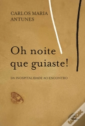 Oh Noite que Guiaste!