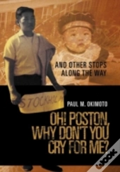 Oh! Poston, Why Don'T You Cry For Me?