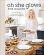 Oh She Glows For Dinner - Preview