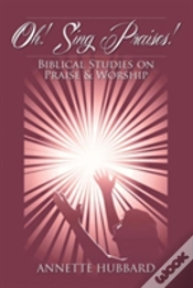 Capa do artigo Oh! Sing Praises!: Biblical Studies On Praise & Worship