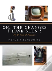 Oh, The Changes I Have Seen!