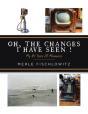 Oh, The Changes I Have Seen! - Preview
