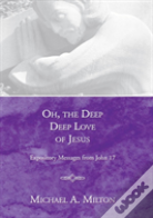 Oh, The Deep, Deep Love Of Jesus