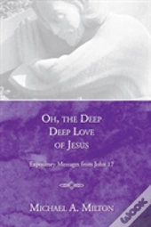 Oh, The Deep, Deep Love Of Jesus