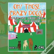 Oh! Those Crazy Dogs !
