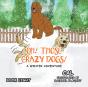 Oh!  Those Crazy Dogs! - Preview