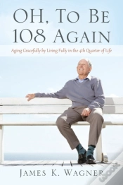 Capa do artigo Oh, To Be 108 Again