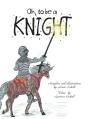 Oh, To Be A Knight - Preview