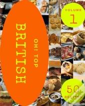 Oh! Top 50 British Recipes Volume 1