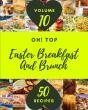 Oh! Top 50 Easter Breakfast And Brunch Recipes Volume 10 - Preview