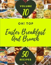 Capa do artigo Oh! Top 50 Easter Breakfast And Brunch Recipes Volume 10