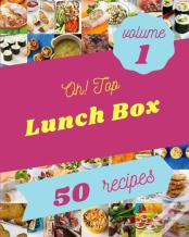 Oh! Top 50 Lunch Box Recipes Volume 1