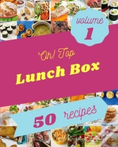 Oh! Top 50 Lunch Box Recipes Volume 1