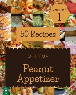 Capa do artigo Oh! Top 50 Peanut Appetizer Recipes Volume 1