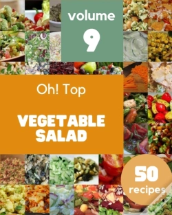 Capa do artigo Oh! Top 50 Vegetable Salad Recipes Volume 9