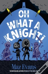 Oh What A Knight!