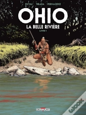 Ohio, La Belle Rivière Tome 1