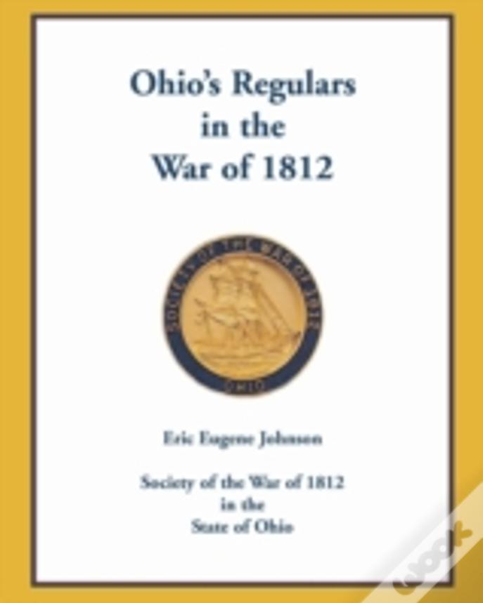 Ohio'S Regulars In The War Of 1812