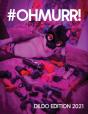 #Ohmurr! Dildo Edition 2021 - Preview