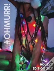 #Ohmurr! Holiday Edition