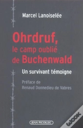 Ohrdruf, Le Camp Oublié De Buchewald : Un Survivant Témoigne