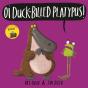 Oi Duck-Billed Platypus! - Preview