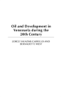 Oil And Development In Venezuela During The 20th Century - Preview