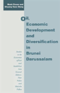 Oil, Economic Development And Diversification In Brunei Darussalam - Preview