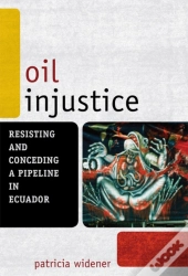 Oil Injustice