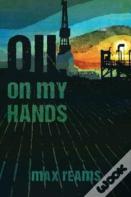 Oil On My Hands