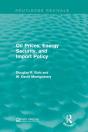 Oil Prices, Energy Security, And Import Policy - Preview