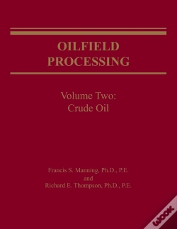 Capa do artigo Oilfield Processing Of Petroleum Volume 2
