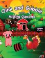 Oink And Gobble And The Missing Cupcakes - Preview