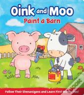 Oink & Moo Paint A Barn