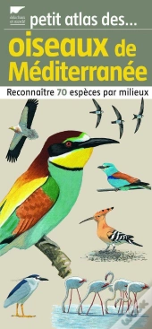 Oiseaux De Mediterranee (Petit Atlas Des