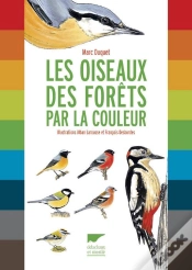 Capa do artigo Oiseaux Des Forets Par La Couleur. Reconnaitre Pres De 70 Especes (Les)