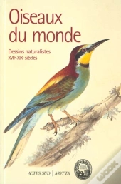 Oiseaux Du Monde ; Tresors Du Museum