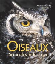 Oiseaux, Sentinelles De La Nature (3e Édition)
