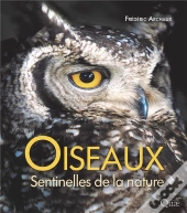 Oiseaux, Sentinelles De La Nature (3e Édition)