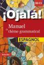 ¡Ojala! Manuel De Thème Grammatical : Espagnol ; B2-C1 - Preview