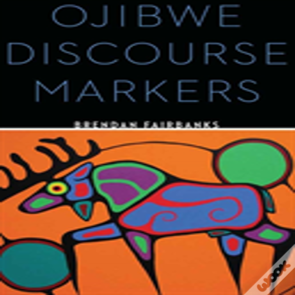 Ojibwe Discourse Markers