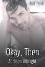 Okay, Then - Preview