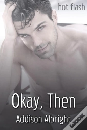 Okay, Then