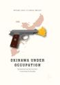 Okinawa Under Occupation - Preview