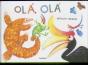 Olá, Olá - Preview