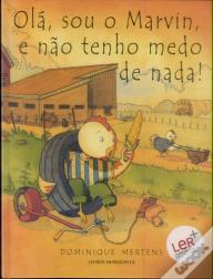 Olá, Sou o Marvin, e não Tenho Medo de Nada