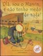 Olá, Sou o Marvin, e não Tenho Medo de Nada - Preview