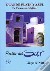 Olas De Plata Y Azul. De Talavera A Mojácar