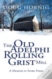Capa do artigo Old Adelphi Rolling Grist Mill